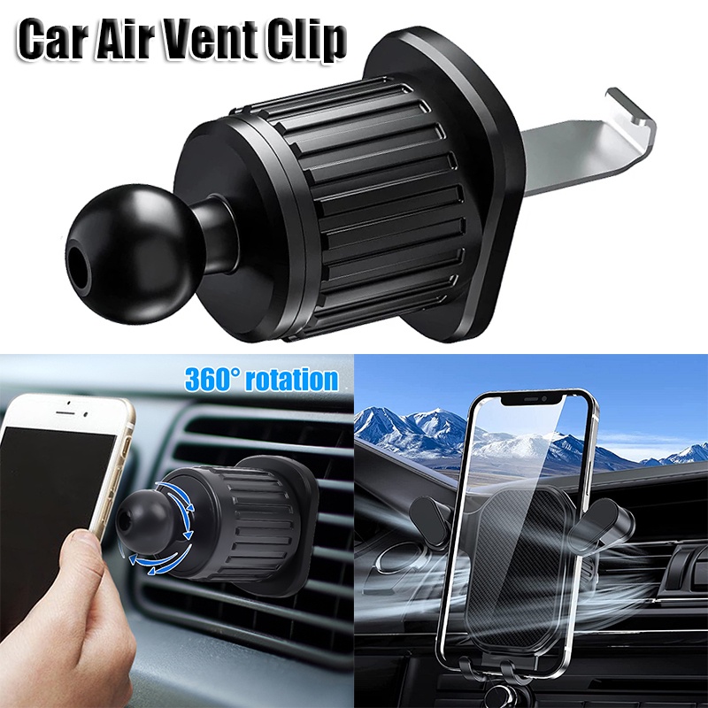 Universal Car Air Vent Clip Mount Rotasi 360derajat 17mm Kepala Bola Base Gravity Car Handphone Holder Aksesoris Car Air Outlet Hook bracket GPS (Bukan bracket)