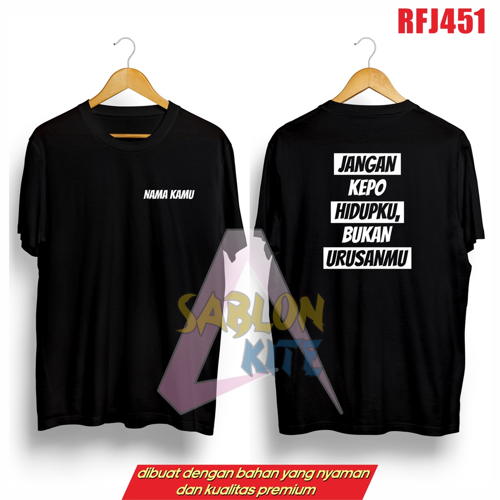 Kaos Distro Jangan Kepo Hidupku RFJ451 depan Nama kamu