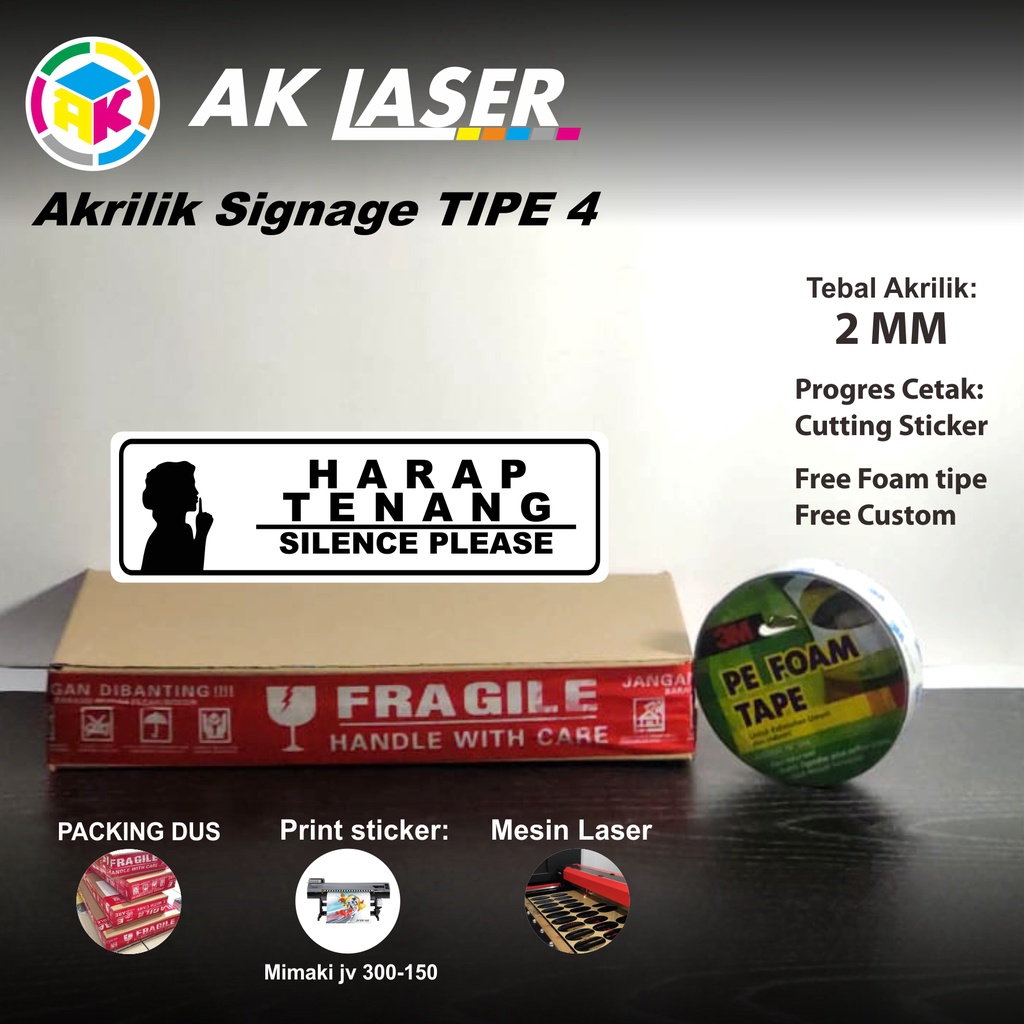 

AKRILIK SIGNAGE HARAP TENANG TIPE 4