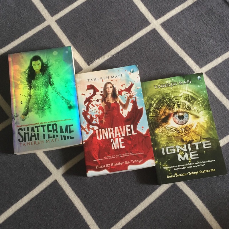 Trilogi Novel Shatter Me Unravel Me Ignite Me by Tahereh Mafi