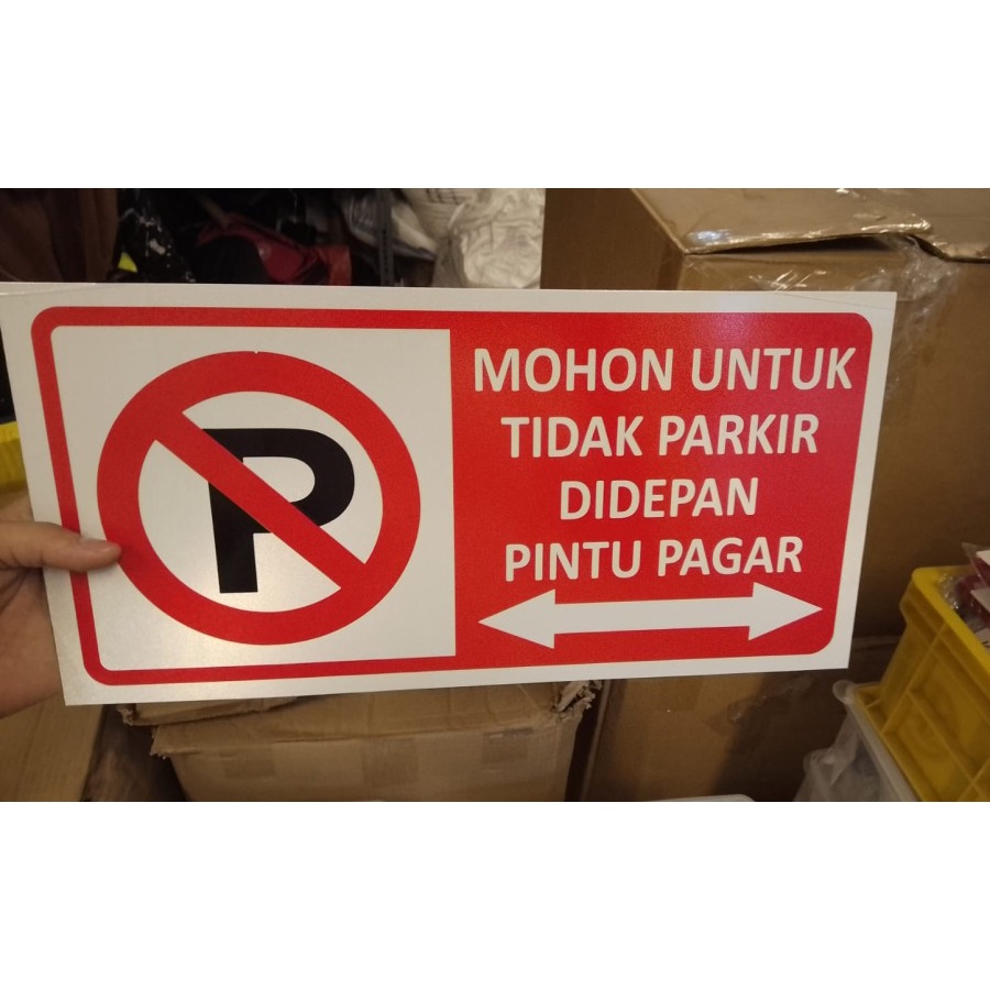 SIGN DILARANG PARKIR DIDEPAN PINTU PAGAR