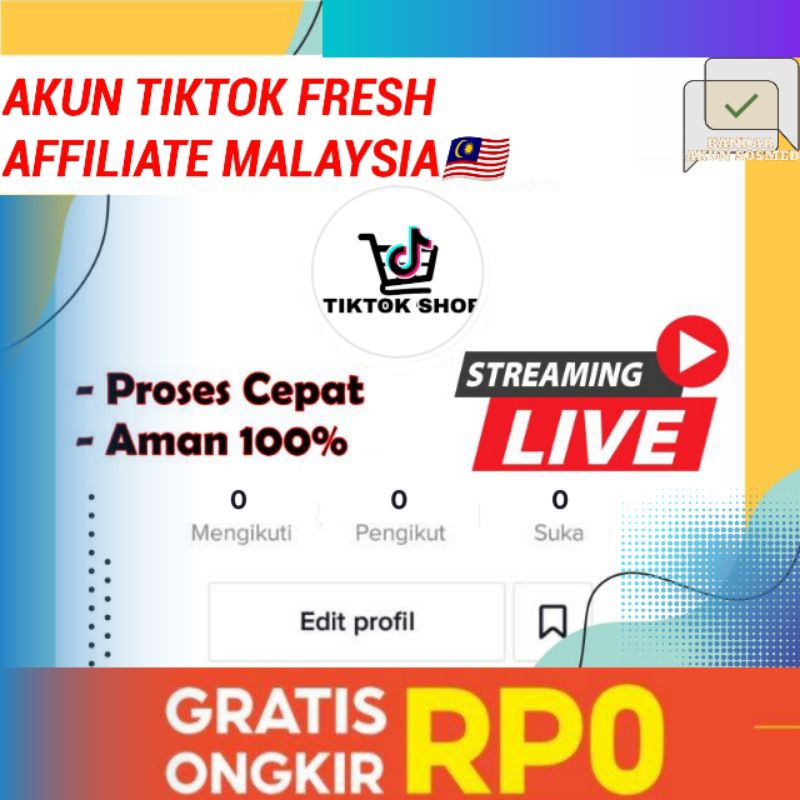 JUAL AKUN TIKTOK AFFILIATE FRESH FOLLOWER MALAYSIA MURAH UNTUK JUALAN 100% PERMANEN BERGARANSI BISA LIVE FRESH