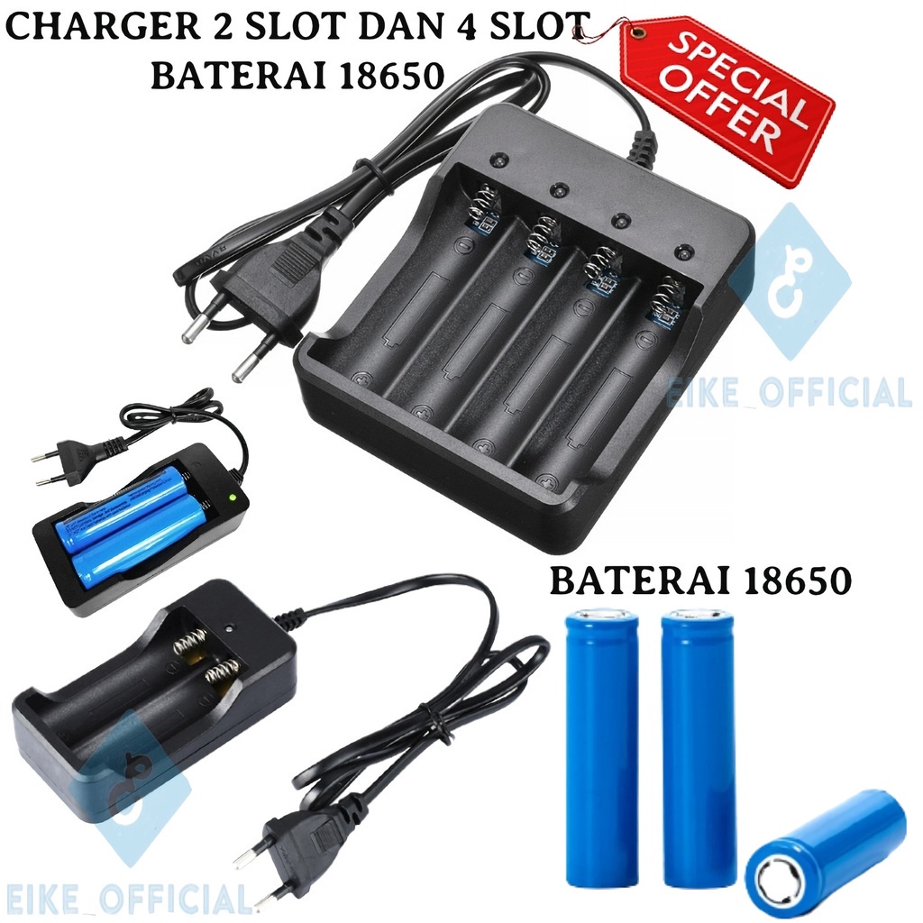 [Eike] BATERAI BATTERY RECHARGEABLE 18650 3400 mAh / CHARGER BATERAI 18650 2 SLOT / CHARGER 4 SLOT / BATERAI CHARGER