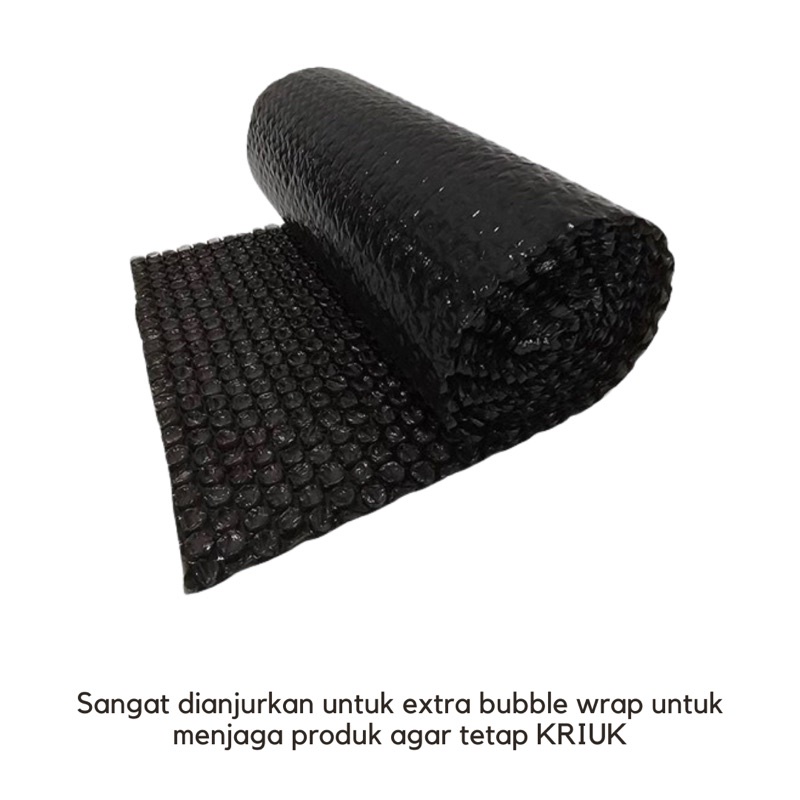 

Extra/ tambah bubble wrap