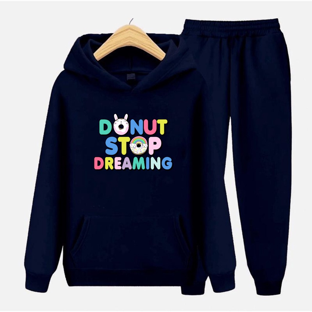 Setelan Anak Donut Stop Dreaming Sweater Hoodie Size S, M , XL, XXL