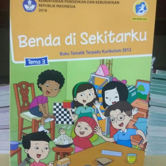 

Tematik Kelas 3 SD Tema 3 " Benda di Sekitarku " Revisi 2018 Diknas Best Seller