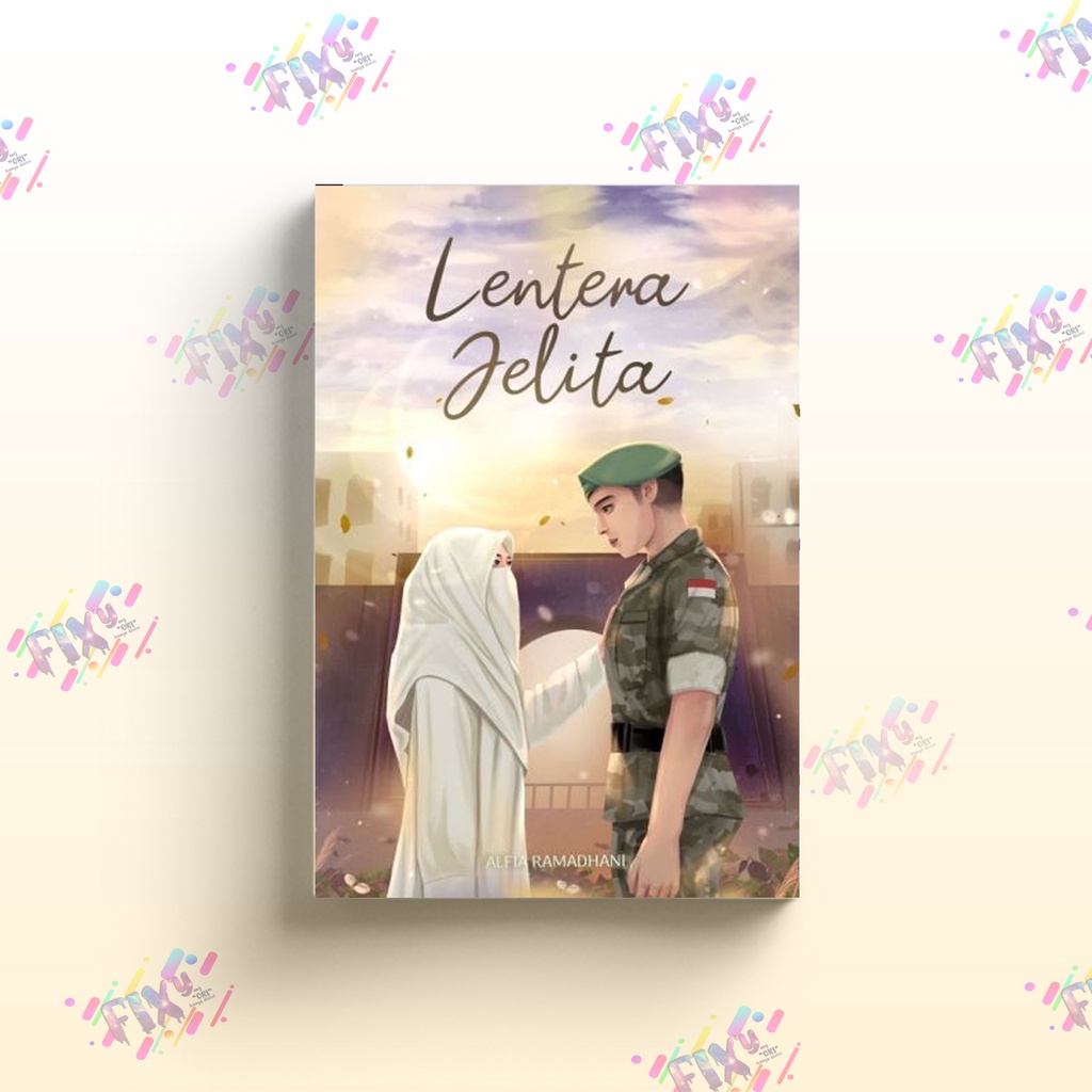 Novel Lentera Jelita - Alfia Ramadhan - Kata Depan