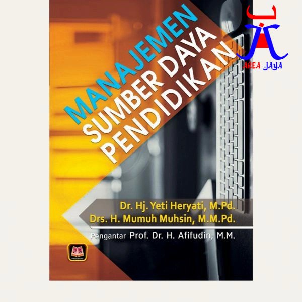 MANAJEMEN SUMBER DAYA PENDIDIKAN    Dr. Hj. Yeti Heryati M.Pd.      Drs. H. Mumuh Muhsin M.M.Pd.    