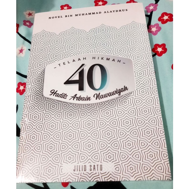 Original Buku Habib Novel Alaydrus TELAAH HIKMAH HADIS ARBAIN NAWAWIYAH JILID SATU