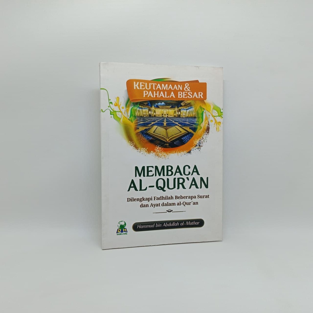 

Keutamaan dan Pahala Besar Membaca Al Quran - Darul Haq - riniaga