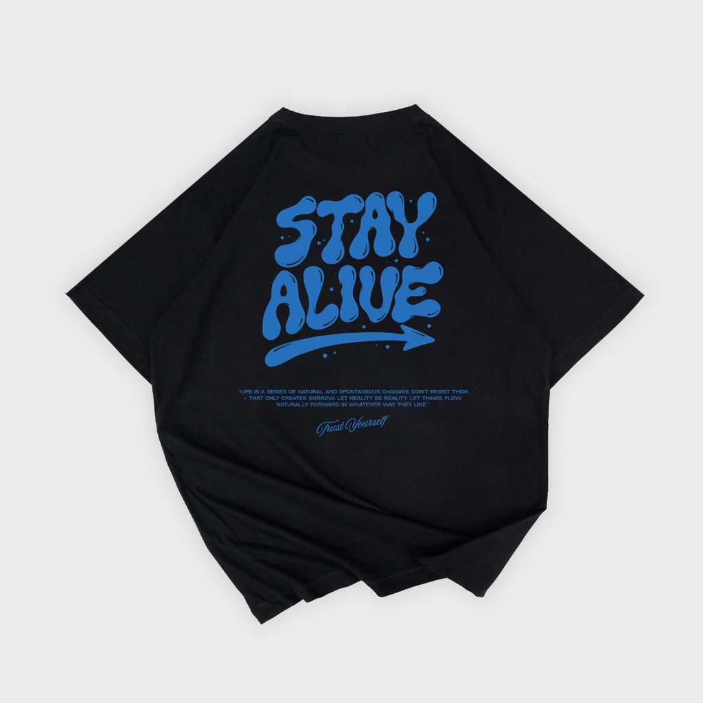 Kaos reguler Stay Alive // pria dan wanita