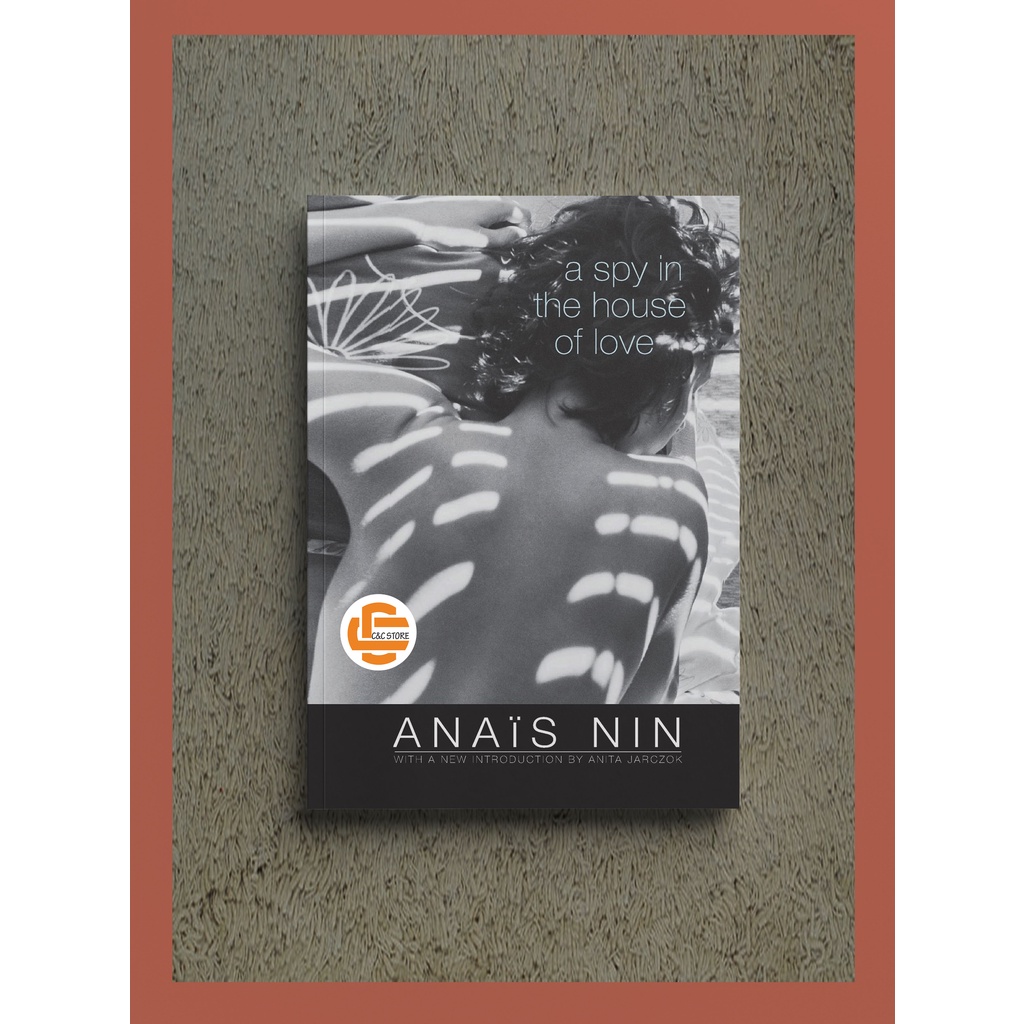 A Spy in the House of Love by Anais Nin