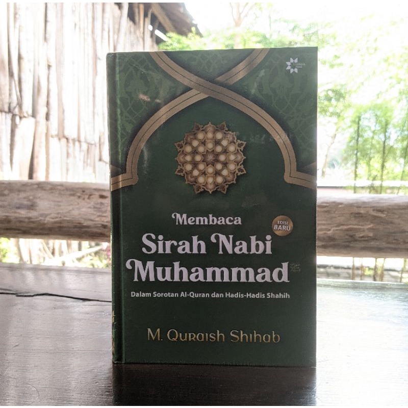 Buku Membaca Sirah Nabi Muhammad Saw - M Quraish Shihab