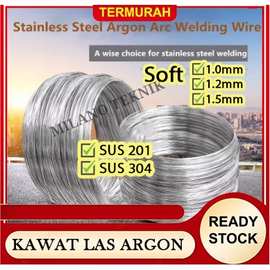 Kawat las argon stainless steel (SUS 201-304)/1.0mm/1.2mm/1.5mm soft