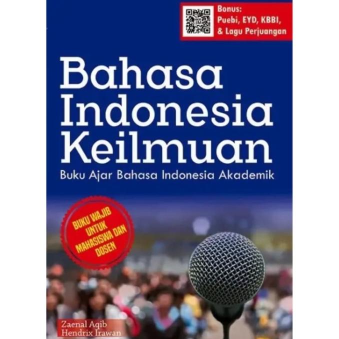 

Buku Bahasa Indonesia Keilmuan - Buku Ajar Bahasa Indonesia Akademik