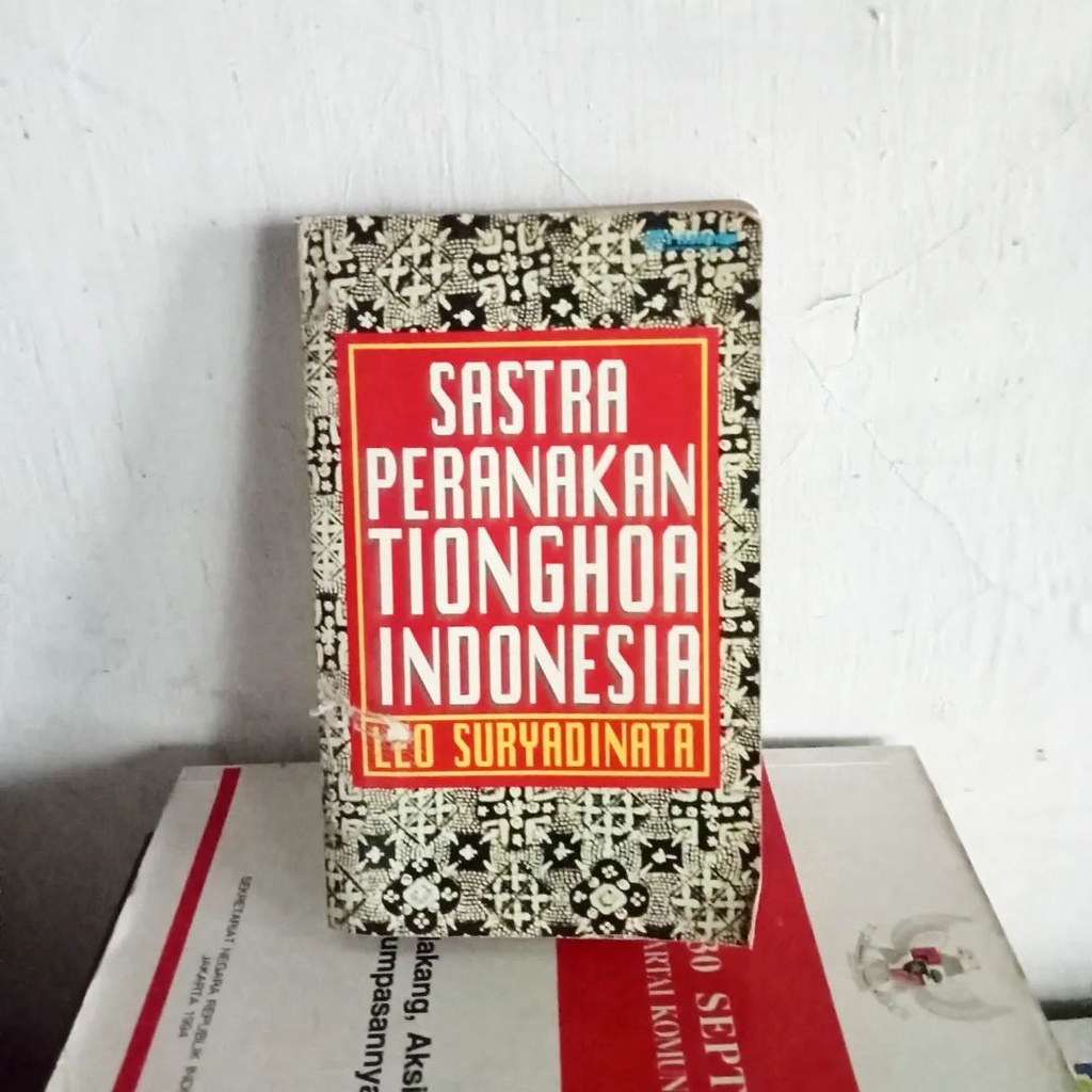 Sastra Peranakan Tionghoa Indonesia | Lek Suryadinata | Grasindo