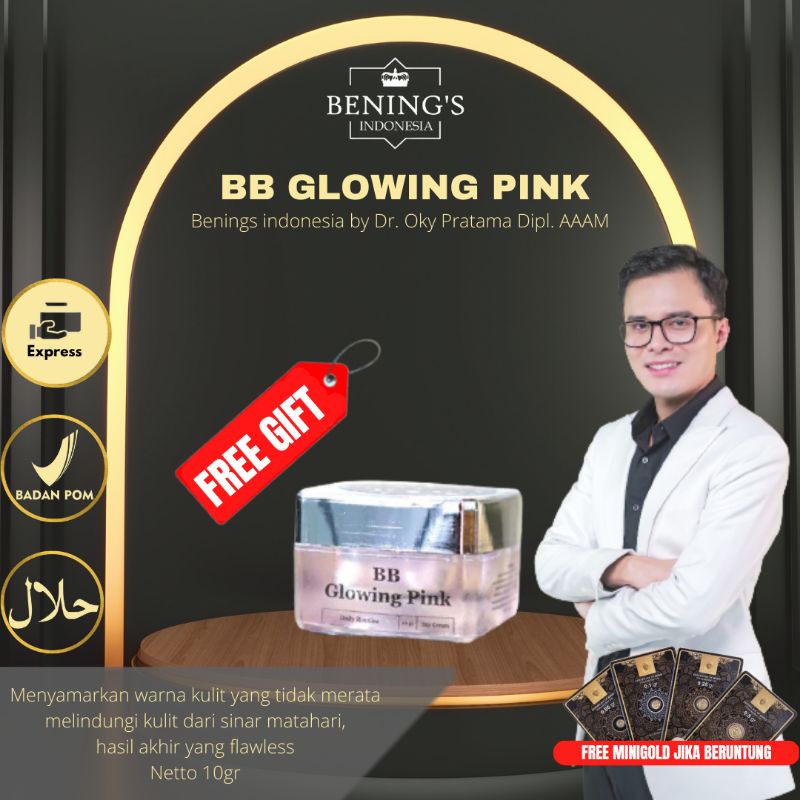 BENING'S BB GLOWING PINK SKINCARE CLINIC BY DR OKY PRATAMA