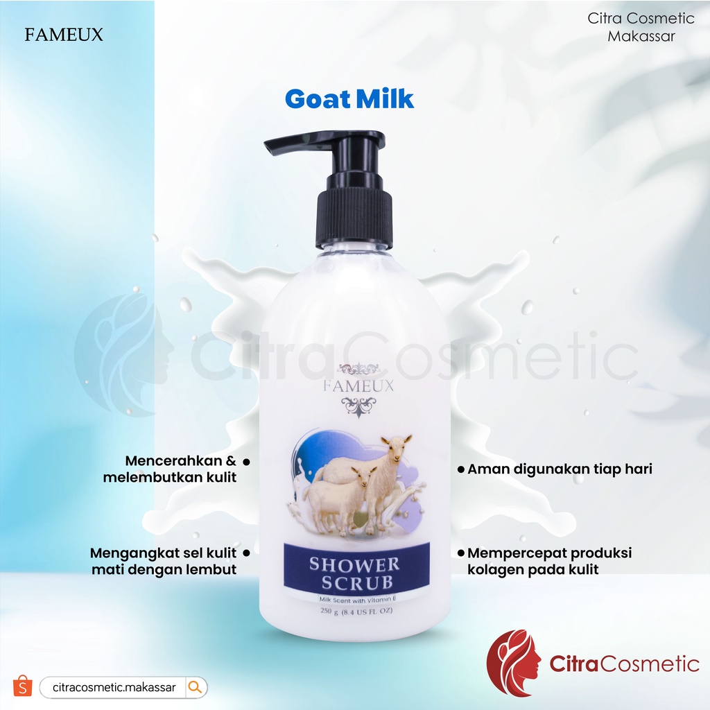 Fameux Whitening Shower Scrub  Series | Goat Milk | Mangosteen | Pomegranate