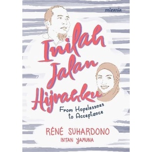 

Buku INILAH JALAN HIJRAHKU by RENE SUHARDONO & INTAN YAMUNA