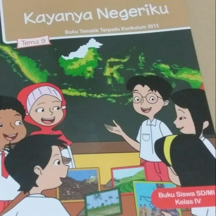 

Tematik Kelas 4 SD Tema 9 " Kayanya Negeriku " Revisi 2017 Best Seller