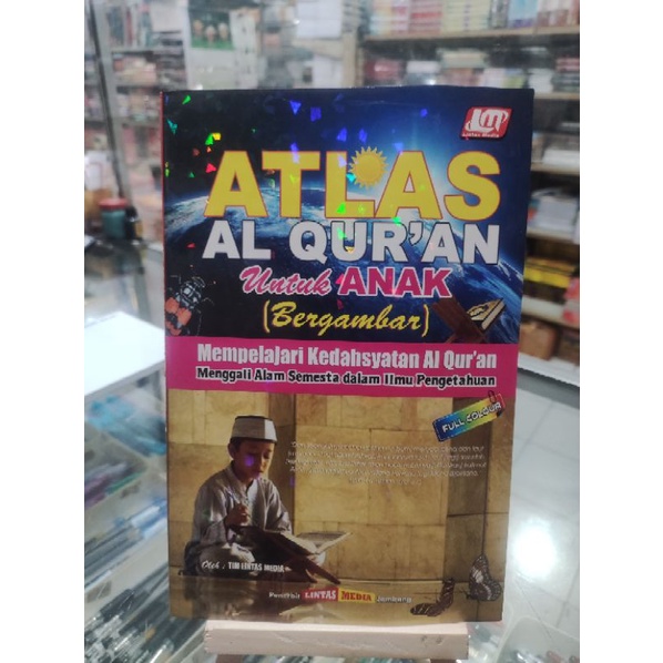 Atlas Al Qur'an untuk anak. berwarna. memahami kedahsyatan Al Qur'an
