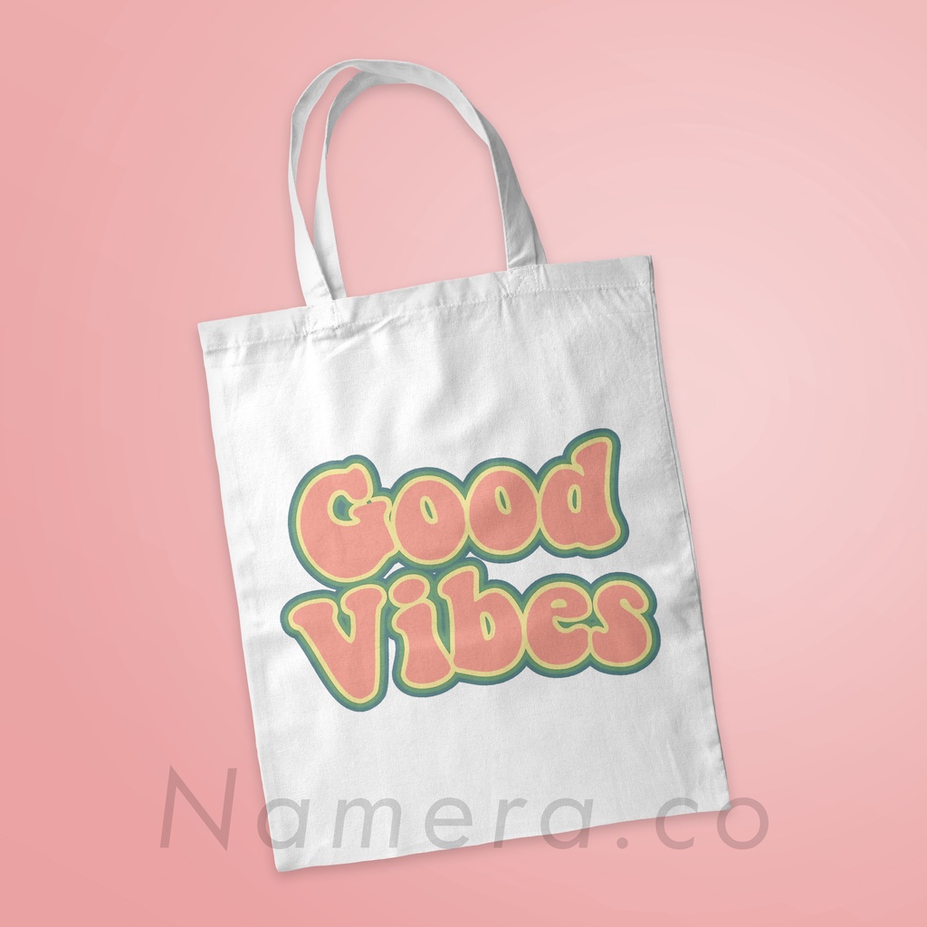 Tas Kanvas Totebag Premium Quote Good Vibes Wanita