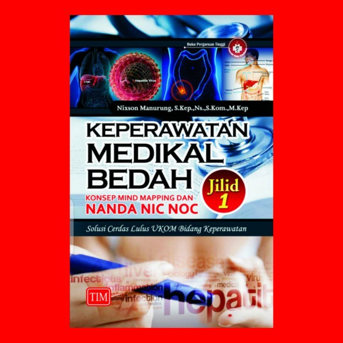 KEPERAWATAN MEDIKAL BEDAH JILID 1 KMB