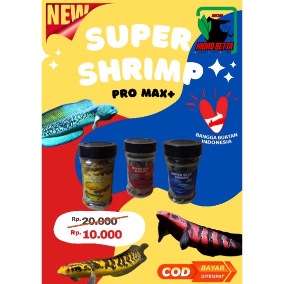 Super Shrimp Pro-Max + Udang Kering Jumbo Pakan Ikan Channa Maru Yellow Sentarum Auranti Limbata Pulchra Barca Stewarti Striata Asiatica