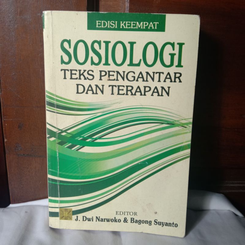 SOSIOLOGI TEKS PENGANTAR DAN TERAPAN EDITOR  J. DWI NARWOKO &amp; BAGONG SUYANTO