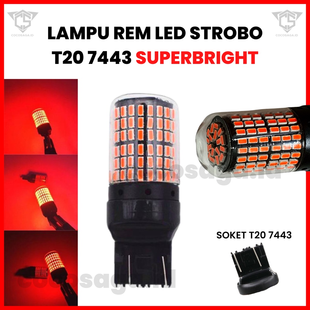 Lampu rem stoplamp LED T20 7443 144smd Superbright DIAM / KEDIP STROBO saat rem - Lampu Rem Dajal Super Terang bisa kedip strobo / diam