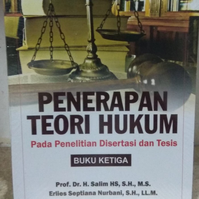 

Penerapan Teori Hukum Pada Penelitian Disertasi Pada Tesis buku 3
