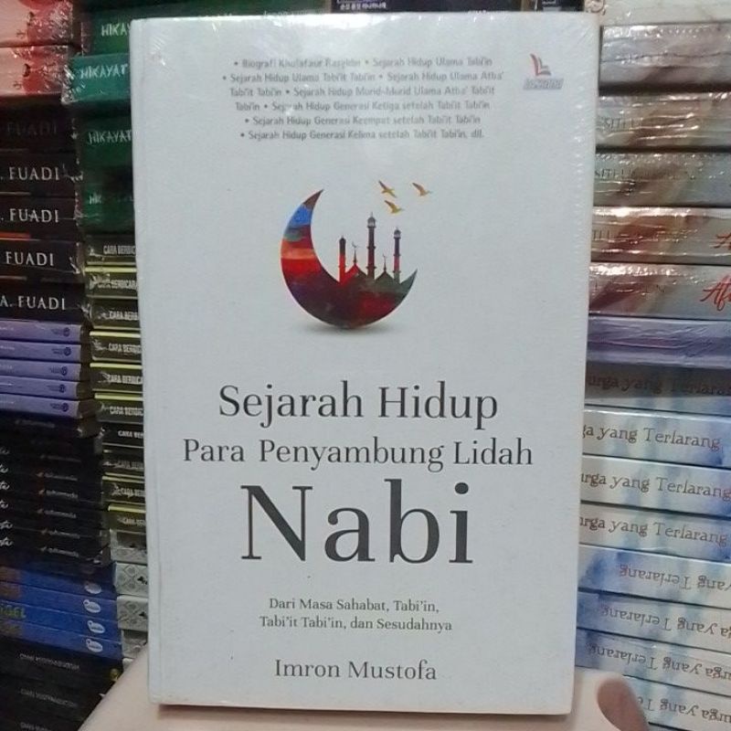 BUKU AGAMA SEJARAH HIDUP PARA PENYAMBUNG LIDAH NABI DARI MASA SAHABAT ORIGINAL