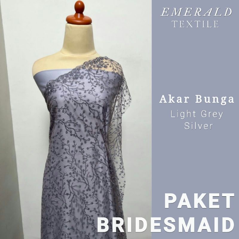 Paket Bridesmaid Spesial Package / Seragam Keluarga / Lamaran / Wisuda / Paket Bridesmaid By Emerald Textile - Akar Bunga Light Grey