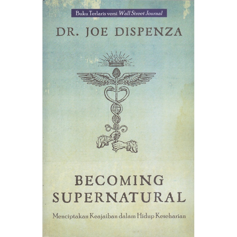 [INDONESIA] BUKU DR JOE DISPENZA - YOU ARE THE PLACEBO, EVOLVE YOUR BRAIN, BREAKING THE HABIT OF BEING YOURSELF, BECOMING SUPERNATURAL [ORIGINAL]