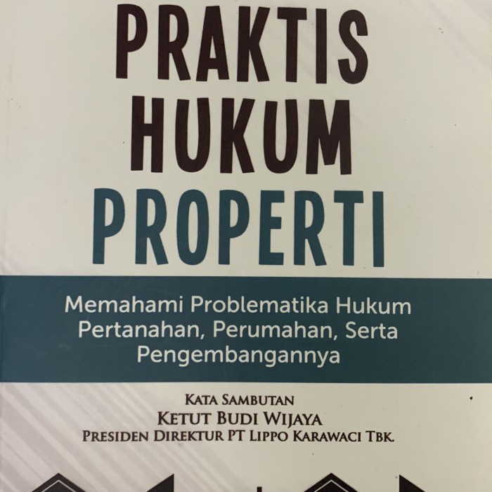 

PANDUAN PRAKTIS HUKUM PROPERTY HUKUM PERTANAHAN SERTS PENGEMBANG