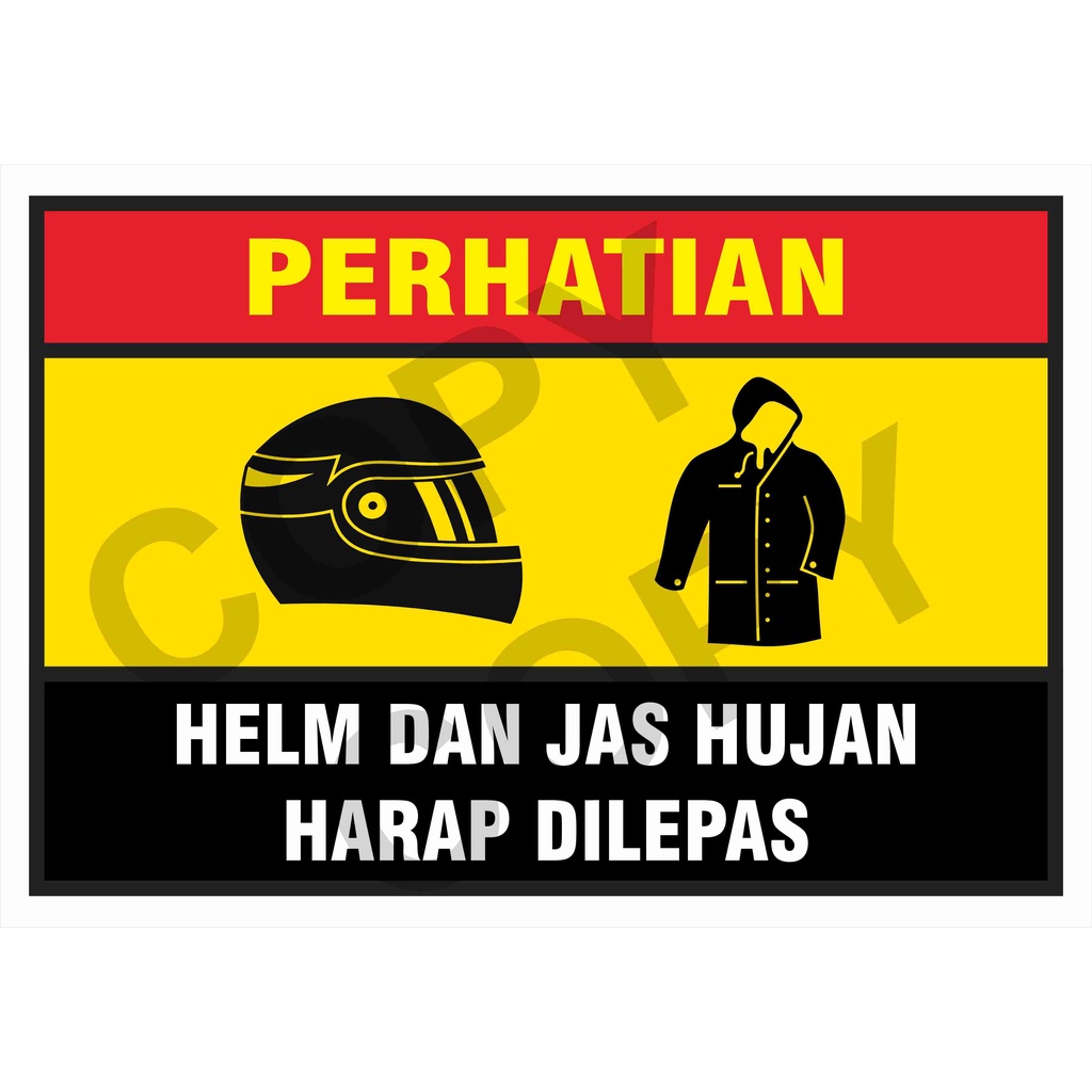 

stiker peringatan untuk lepas helm dan jas hujan