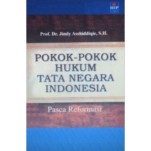 Pokok Pokok Hukum Tata Negara Indonesia Prof. Dr. Jimly Asshiddiqie
