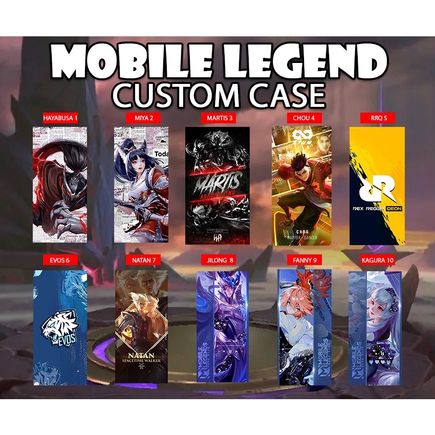 CUSTOM CASE MOBILE LEGEND SERIES LANGSUNG DI CETAK TIPE HP TULIS DIKETERANGAN / DIKIRIM RANDOM