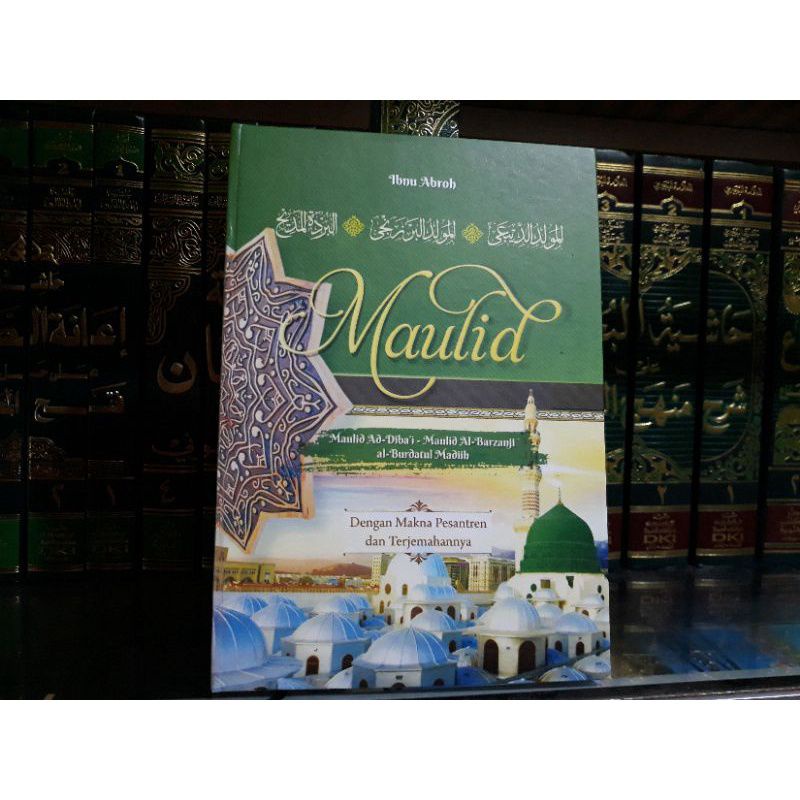 

TERJEMAH MAULID AD DIBA'I AL BARZANJI AL BURDATUL MADIH