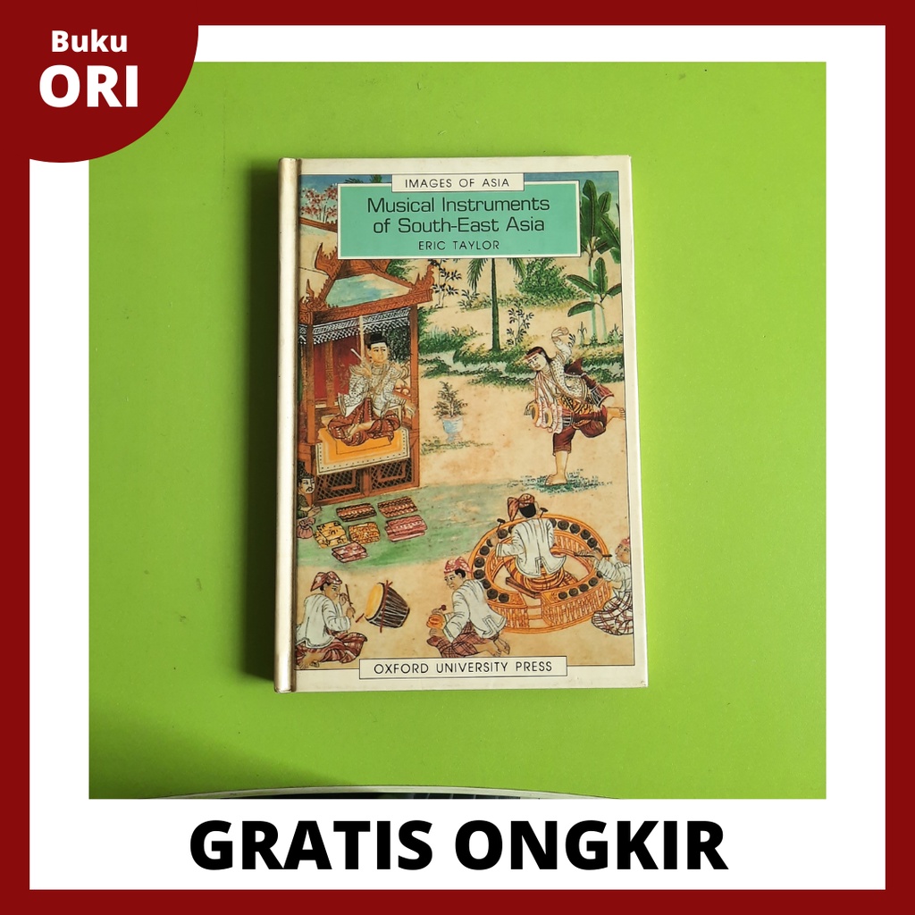 Images of Asia; Musical Instruments of South-East Asia - Eric Taylor