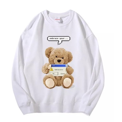 EMBRACE YOUR TEDDY BEAR SWEATER / SWEATER LUCU / SWEATER BEAR / SWEATER KEKINIAN