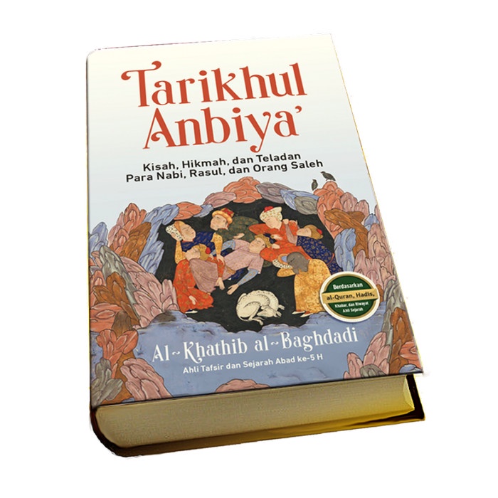 

Tarikhul Anbiya : Kisah Hikmah dan Teladan Para Nabi dan Rasul