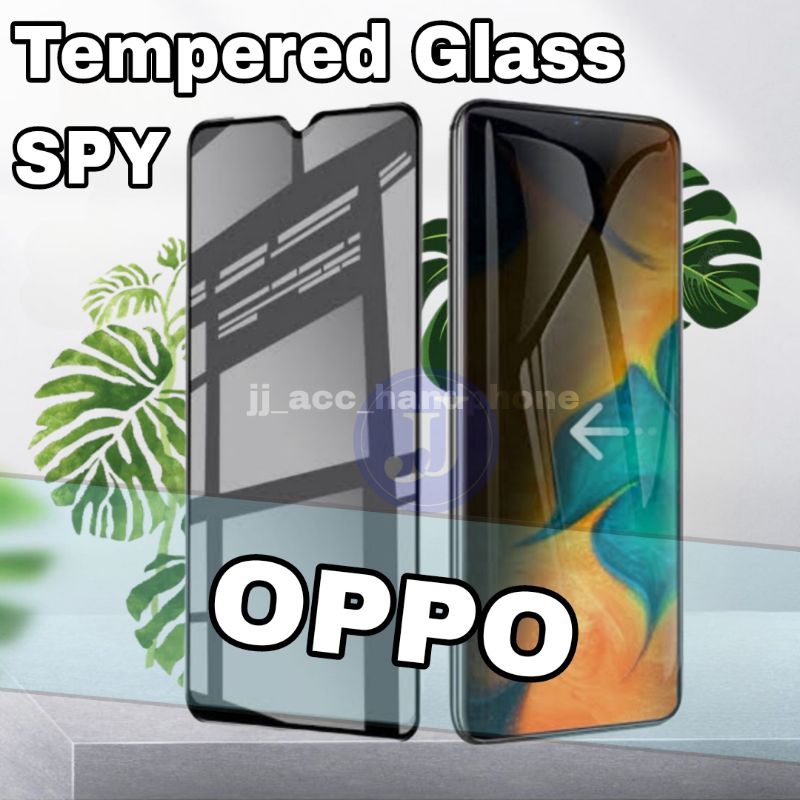 OPPO ANTI SPY / TEMPERED GLASS / ANTI GORES / TG / PELINDUNG LAYAR  OPPO A5 2020 A9 2020 A32 A52 A72 A92 A33 A53 A93 A74 A5S A12 A15 A16 A31 F9 F11 F11 PRO RENO 4 6.4 A83 A37/NEO 9 A3S A95 A55 RENO 6 7 4G 5G 8 8z 8T A91 A57 2022 A17 A77 A77S A17K A58 A78