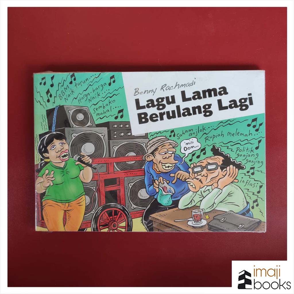 Komik Lagu Lama Berulang Lagi by Benny Rachmadi