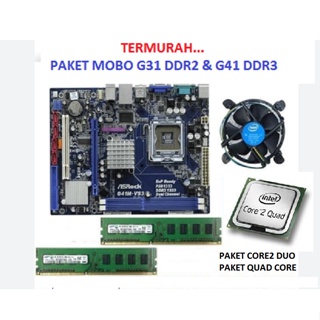 PAKET Motherboard LGA 775 G41 DDR3 + CORE2 DUO / QUAD CORE + FAN + Ram / Memory 2Gb 4 Gb + Harddisk 500Gb