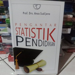 pengantar statistik pendidikan By Anas sudijono