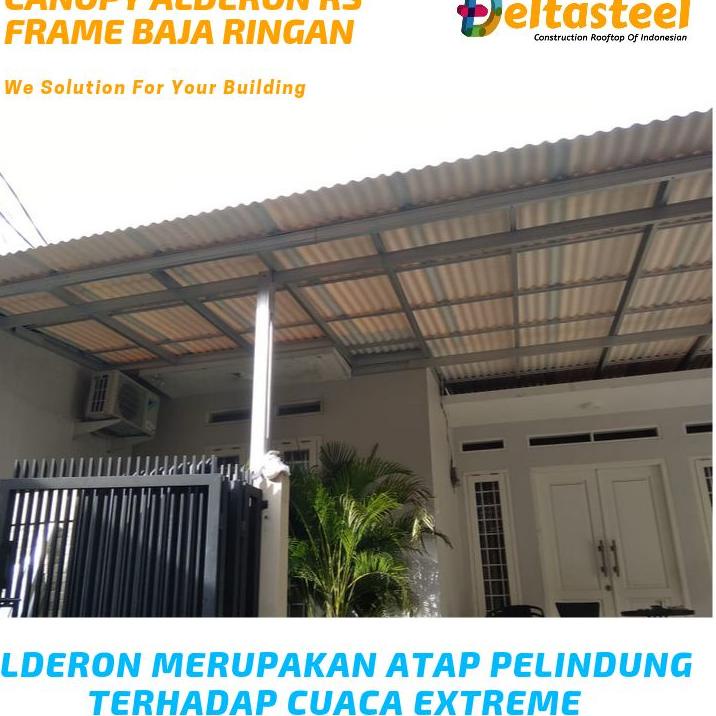 Depan Kanopi baja ringan atap Alderon single RS untuk penutup carport teras rumah minimalis murah