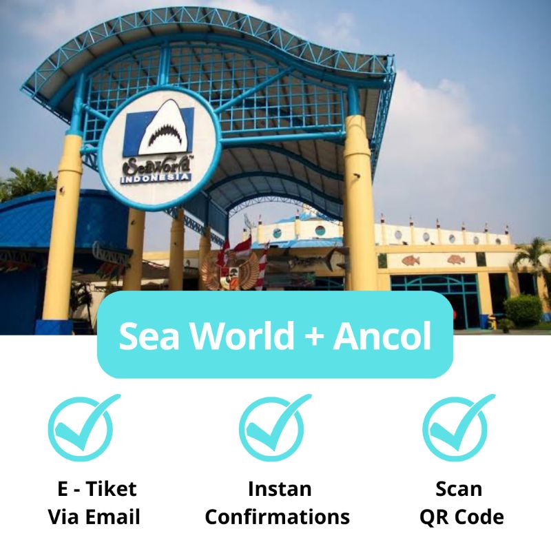 Tiket Sea World + Ancol