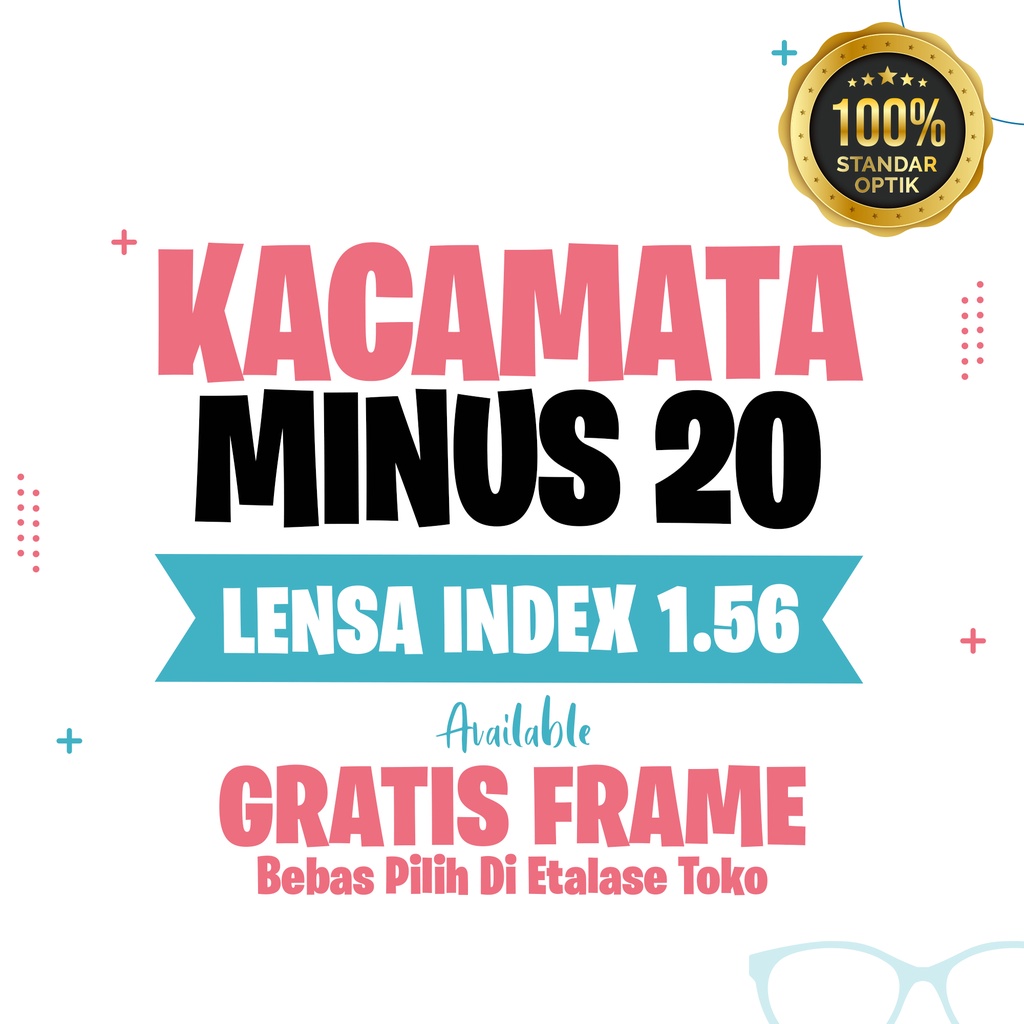 Kacamata Minus 20 Lensa Index 1.56 STANDAR OPTIK - GRATIS FRAME / Bebas Pilih Frame di Etalase Toko