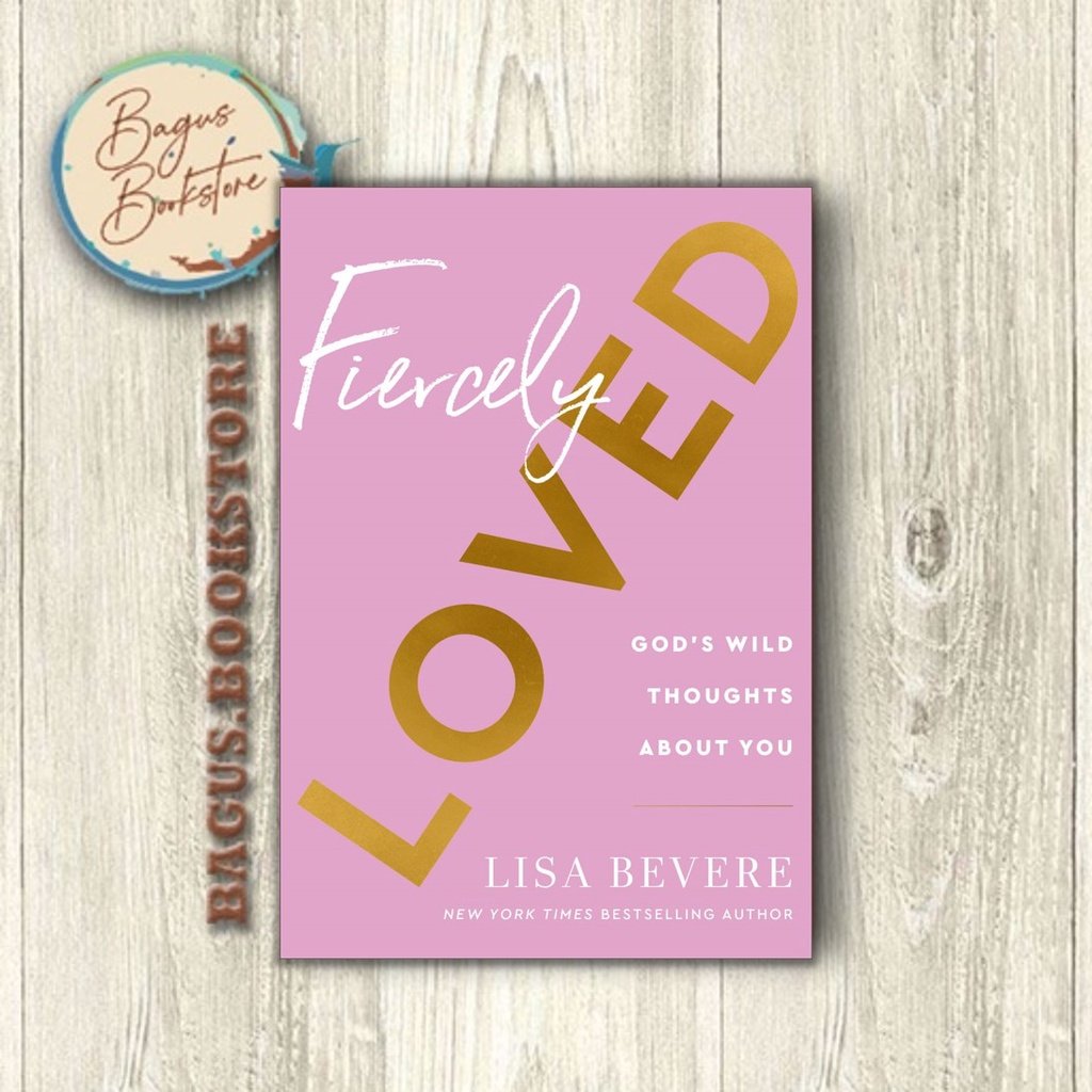 Fiercely Loved - Lisa Bevere (English) - bagus.bookstore